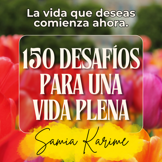 150 Desafíos para Vivir en Plenitud